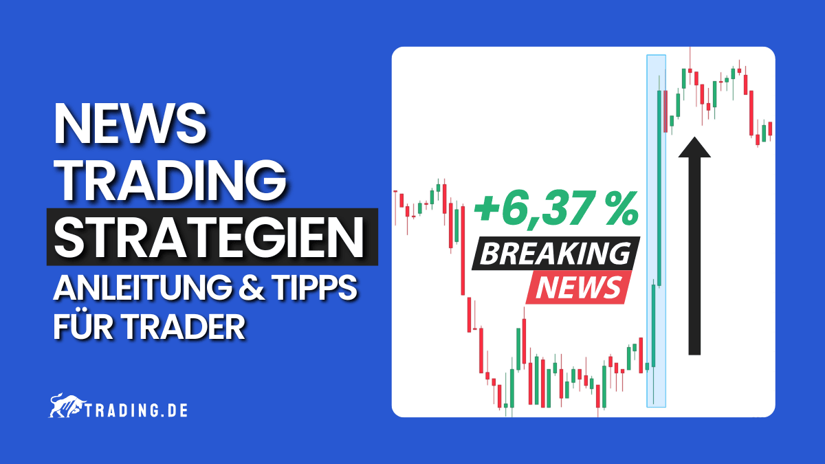 News Trading Strategien. Anleitung und Tipps für Trader