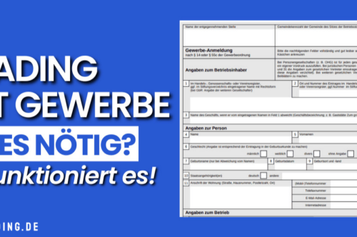 Trading mit Gewerbe – Ist es nötig? So funktioniert es!