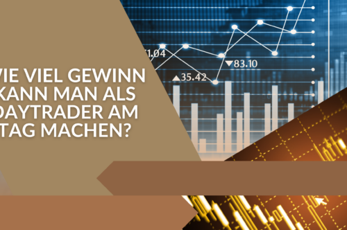 Wie viel Gewinn kann man als Daytrader am Tag machen
